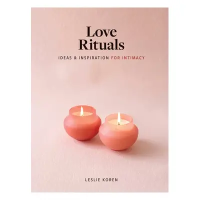 Love Rituals - Koren, Leslie