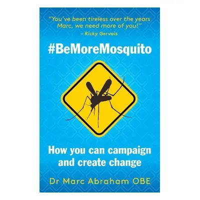 Be More Mosquito - Abraham, Marc