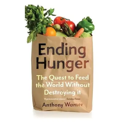 Ending Hunger - Warner, Anthony