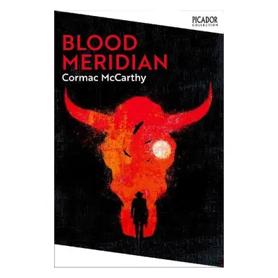 Blood Meridian - McCarthy, Cormac