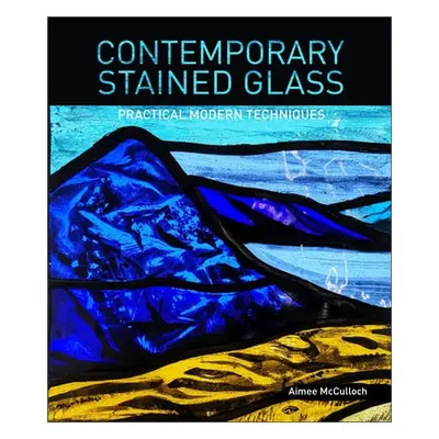 Contemporary Stained Glass - McCulloch, Aimee