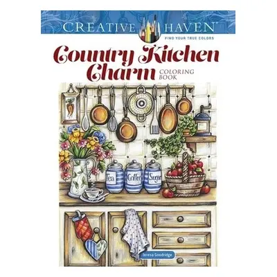 Creative Haven Country Kitchen Charm Coloring Book - Goodridge, Teresa