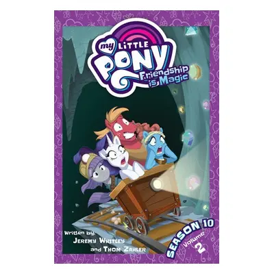 My Little Pony: Friendship is Magic Season 10, Vol. 2 - Zahler, Thom a Kuusisto, Toni