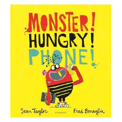 MONSTER! HUNGRY! PHONE! - Taylor, Sean