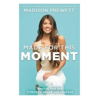 Made for This Moment - Prewett Troutt, Madison