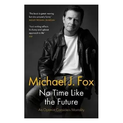 No Time Like the Future - Fox, Michael J