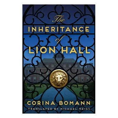 Inheritance of Lion Hall - Bomann, Corina