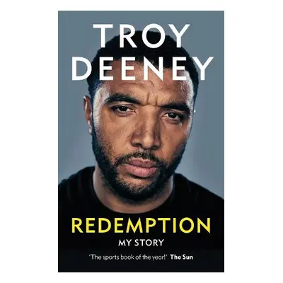 Troy Deeney: Redemption - Deeney, Troy