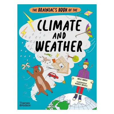 Brainiac’s Book of the Climate and Weather - Cooper, Rosie