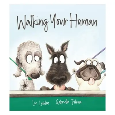 Walking Your Human - Ledden, Liz