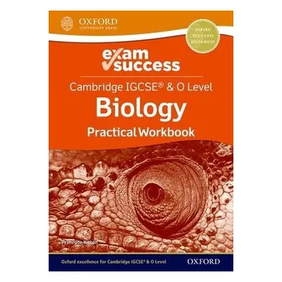 Cambridge IGCSE® a O Level Biology: Exam Success Practical Workbook - Kitten, Primrose