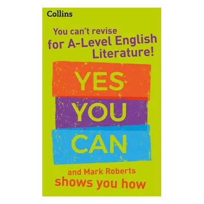 You can’t revise for A Level English Literature! Yes you can, and Mark Roberts shows you how - R