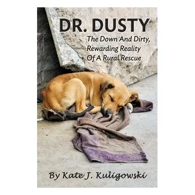 Dr. Dusty - Kuligowski, Kate J