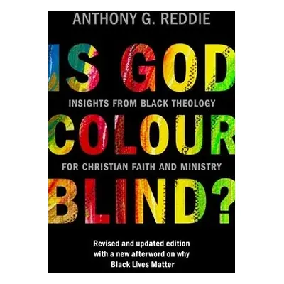 Is God Colour-Blind? - Reddie, Anthony G.