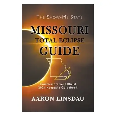 Missouri Total Eclipse Guide - Linsdau, Aaron