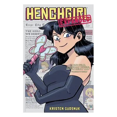 Henchgirl (Expanded Edition) - Gudsnuk, Kristen