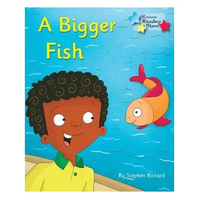 Bigger Fish - Rickard, Stephen a Rickard Stephen