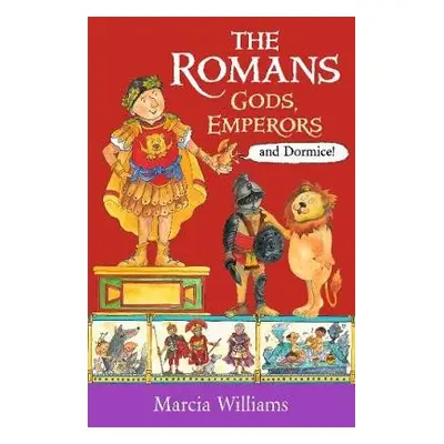 Romans: Gods, Emperors and Dormice - Williams, Marcia