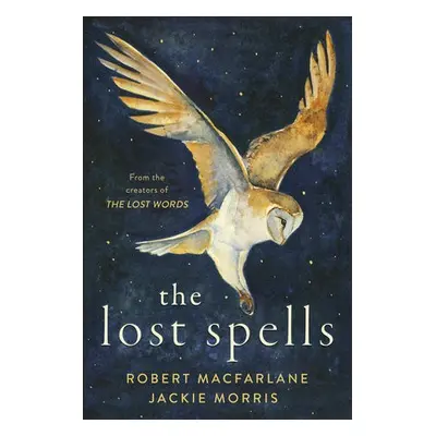 Lost Spells - Macfarlane, Robert a Morris, Jackie