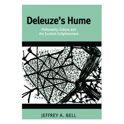 Deleuze's Hume - Bell, Jeffrey