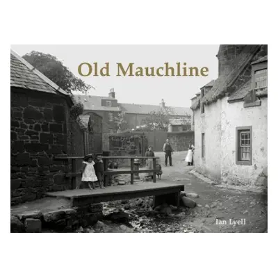 Old Mauchline - Lyell, Ian