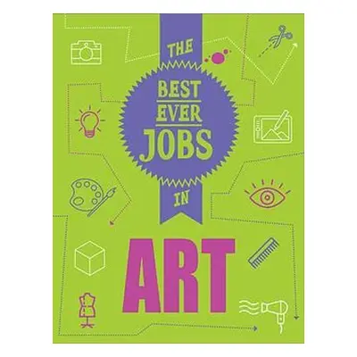 Best Ever Jobs In: Art - Colson, Rob