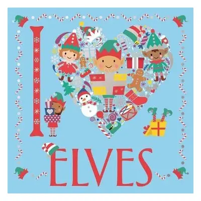 I Heart Elves - Eckel, Jessie a Twomey, Emily a Preston, Lizzie