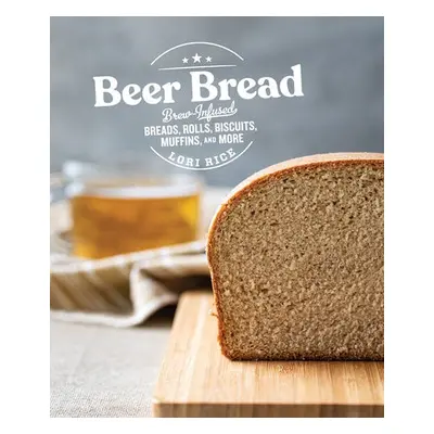 Beer Bread - Rice, Lori, MS