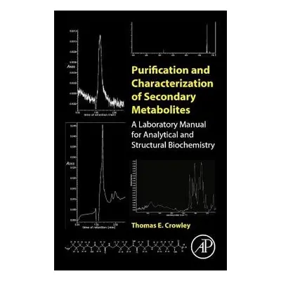 Purification and Characterization of Secondary Metabolites - Crowley, Thomas E. (Department of M