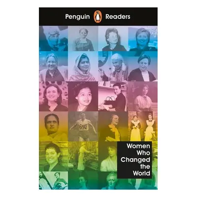 Penguin Readers Level 4: Women Who Changed the World (ELT Graded Reader)