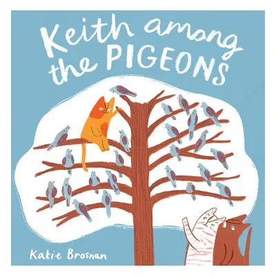 Keith Among the Pigeons - Brosnan, Katie