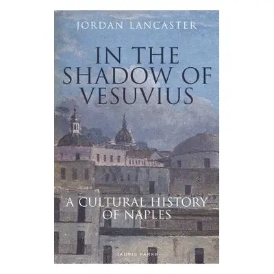 In the Shadow of Vesuvius - Lancaster, Jordan