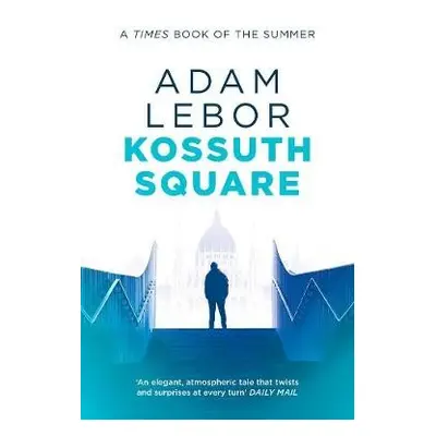 Kossuth Square - LeBor, Adam