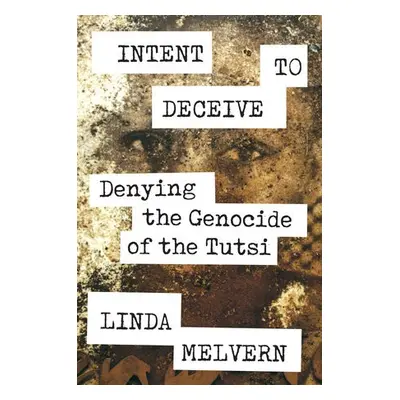 Intent to Deceive - Melvern, Linda