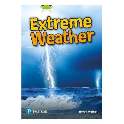 Bug Club Independent Non Fiction Year Two Lime Plus B Extreme Weather - Maloof, Torrey