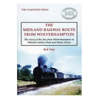 Midland Railway Route from Wolverhampton - Yate, Bob