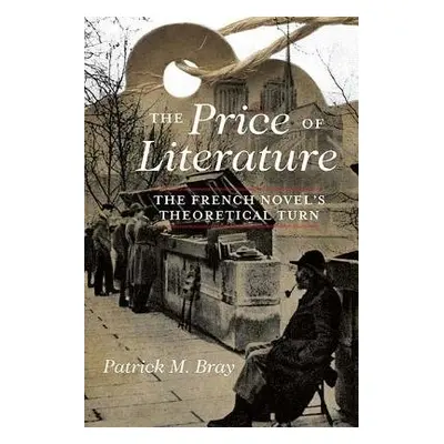 Price of Literature - Bray, Patrick M.