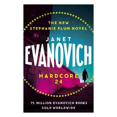 Hardcore Twenty-Four - Evanovich, Janet