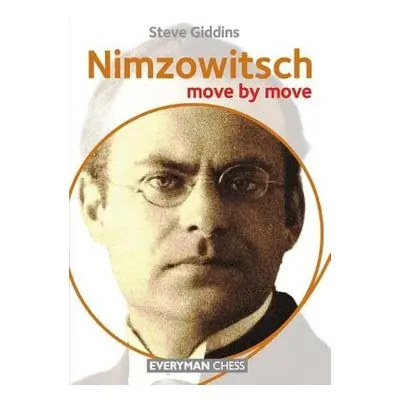 Nimzowitsch: Move by Move - Giddins, Steve