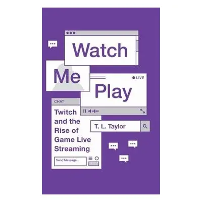 Watch Me Play - Taylor, T. L.