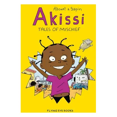 Akissi: Tales of Mischief - Abouet, Marguerite