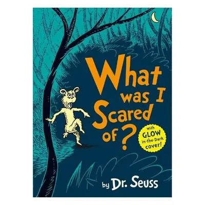 What Was I Scared Of? - Seuss, Dr.