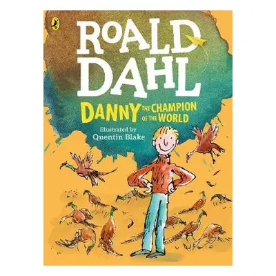 Danny, the Champion of the World (colour edition) - Dahl, Roald