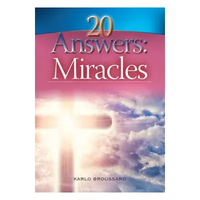 20 Answers: Miracles - Broussard, Karlo