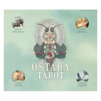 Ostara Tarot - Applejohn, Molly a Cooke, Eden a Gibbard, Krista a Iredale, Julia