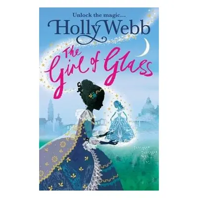 A Magical Venice story: The Girl of Glass - Webb, Holly