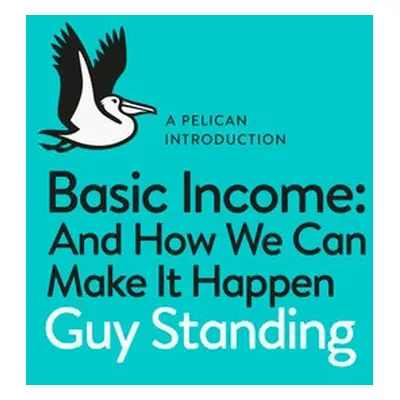 Basic Income - Standing, Guy