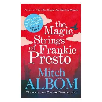 Magic Strings of Frankie Presto - Albom, Mitch