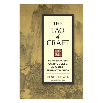 Tao of Craft - Wen, Benebell