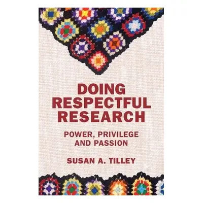 Doing Respectful Research - Tilley, Susan